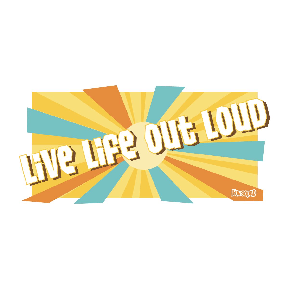 T-shirt Classic - Live Life Out Loud